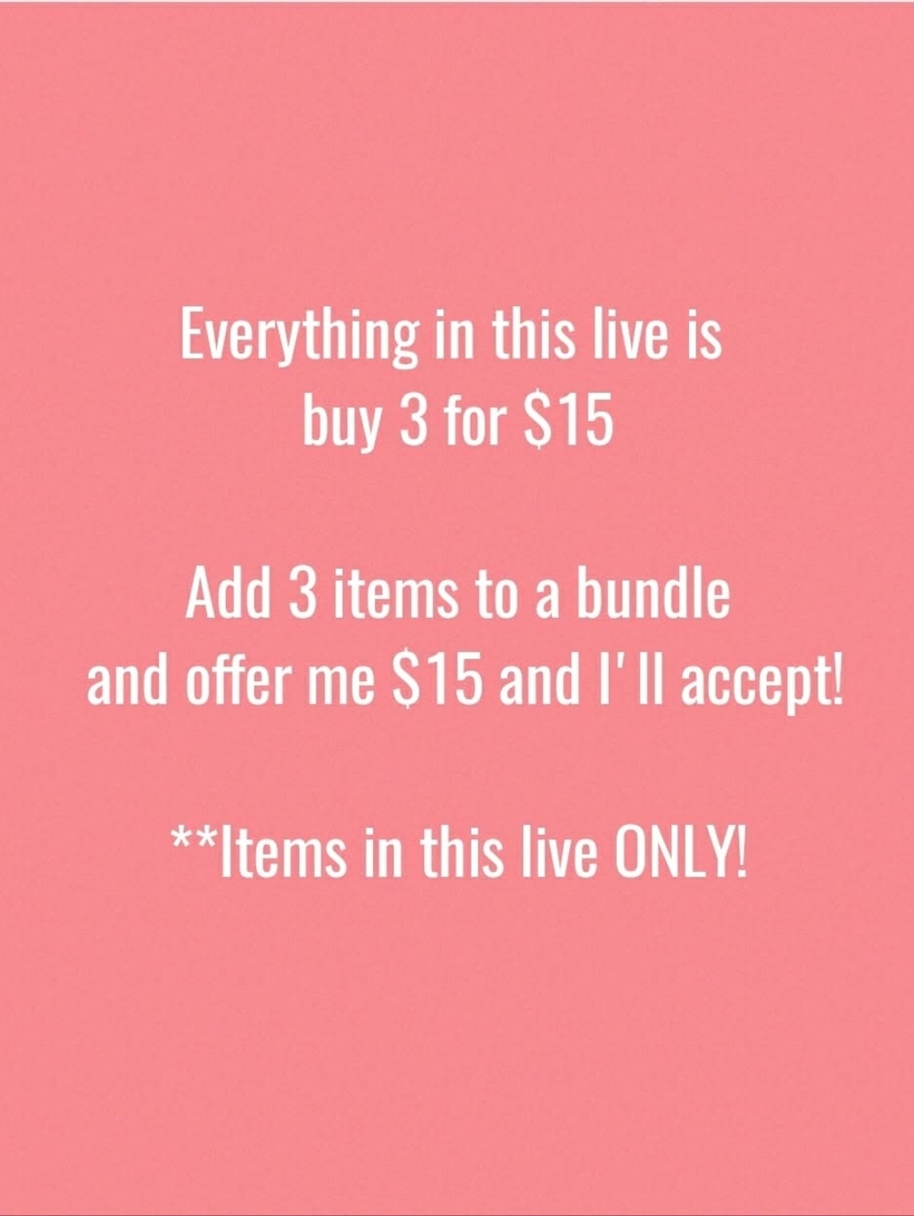 Buy 3 Items In Live For $15!